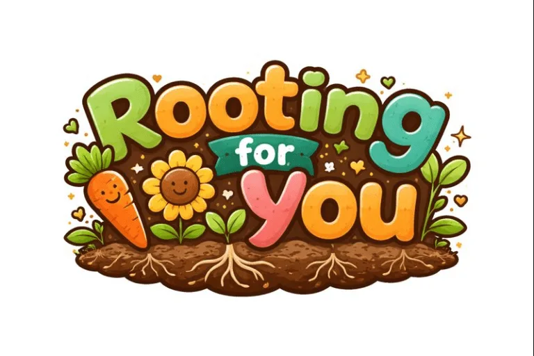 Rooting for You