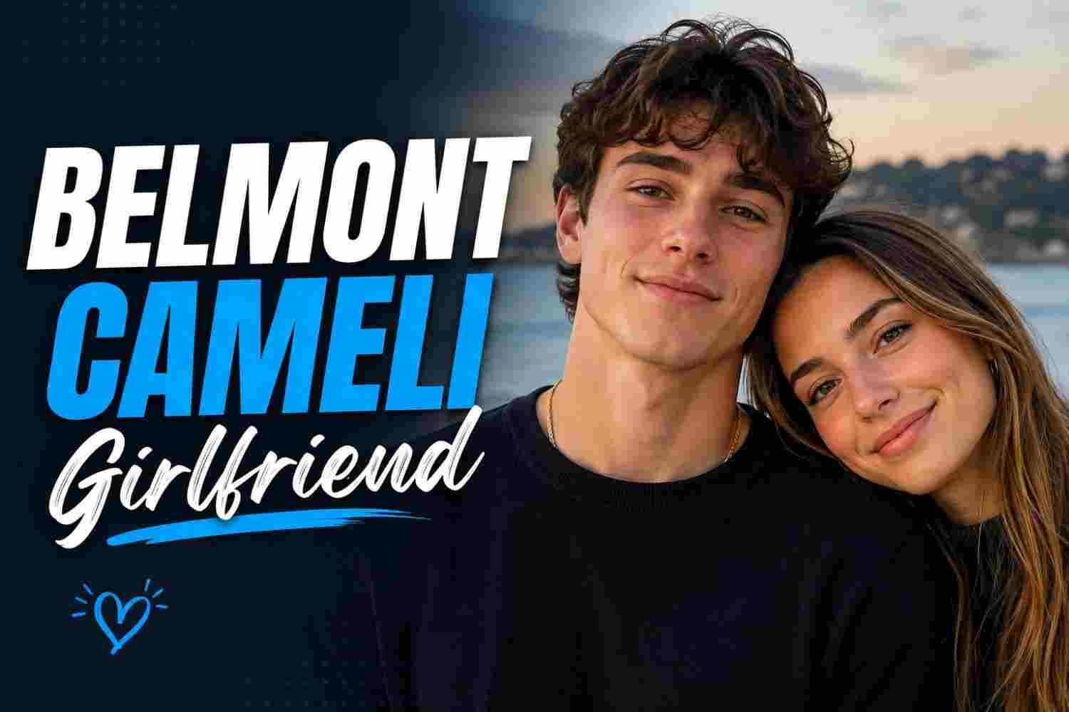 Belmont Cameli Girlfriend